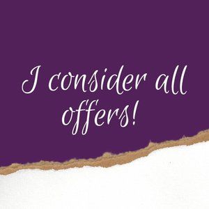 I consider all reasonable offers!